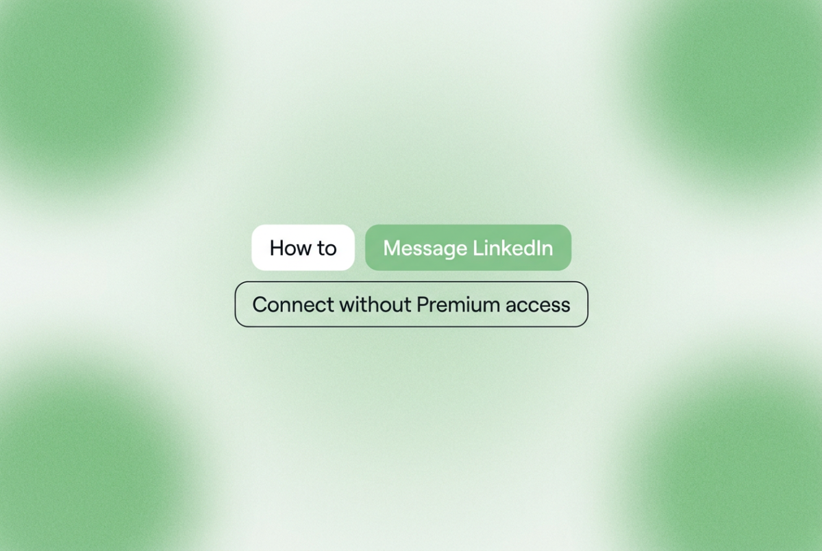 "Three rounded-rectangle chips on a soft green gradient background displaying ""How to,"" ""Message LinkedIn,"" and ""Connect without Premium access"""