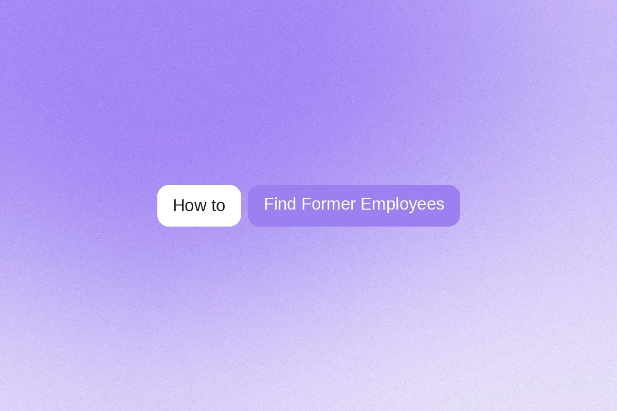 How To Find Former Employees of a Company on LinkedIn: A Complete Step-by-Step Guide