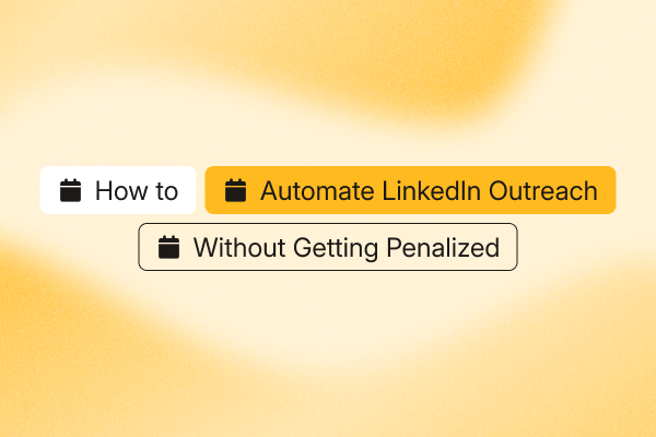 how-to-automate-linkedin-outreach-without-getting-penalized