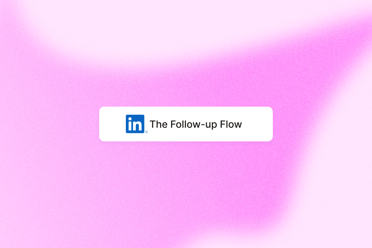 Image that describes the follow-up flow to nurture linkedin connections