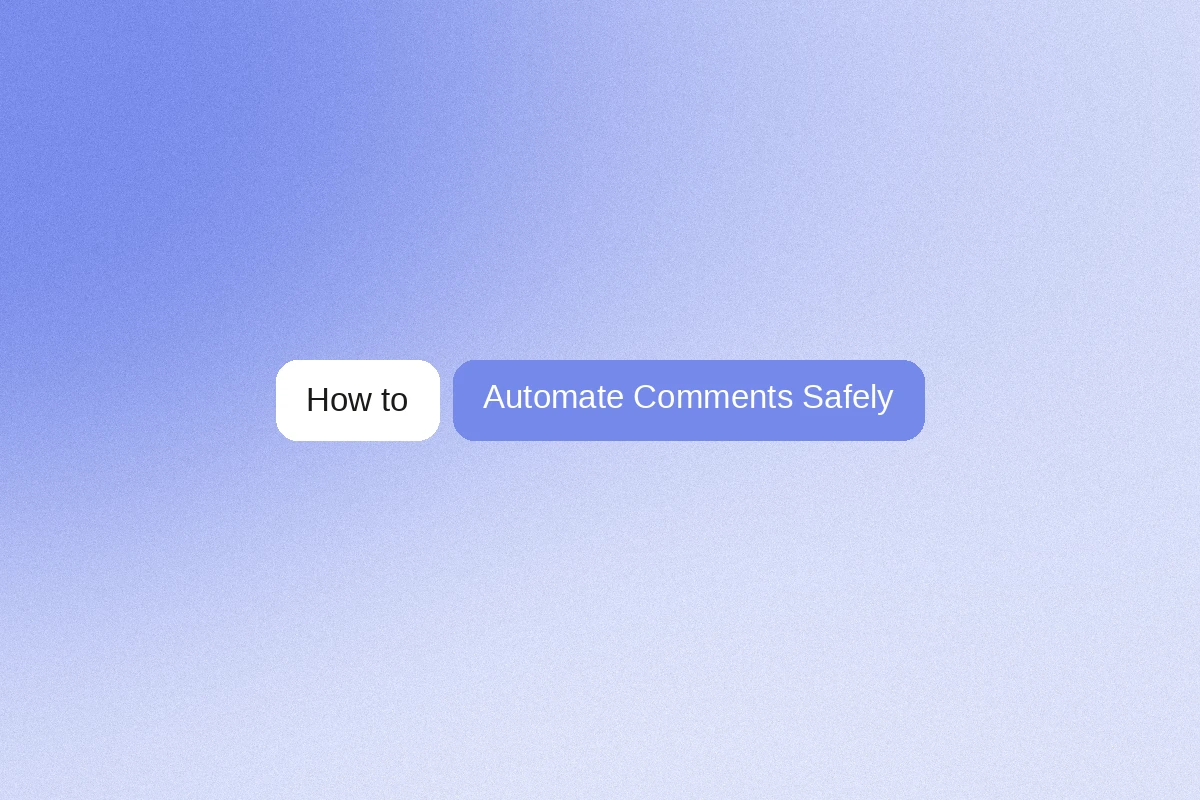 Automating Thoughtful Comments: How to Be "Always On" Without Being Online