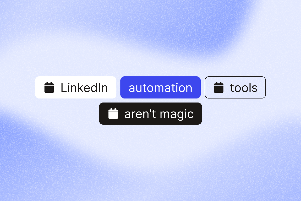 Image that describes how linkedin automation tools aren't magic
