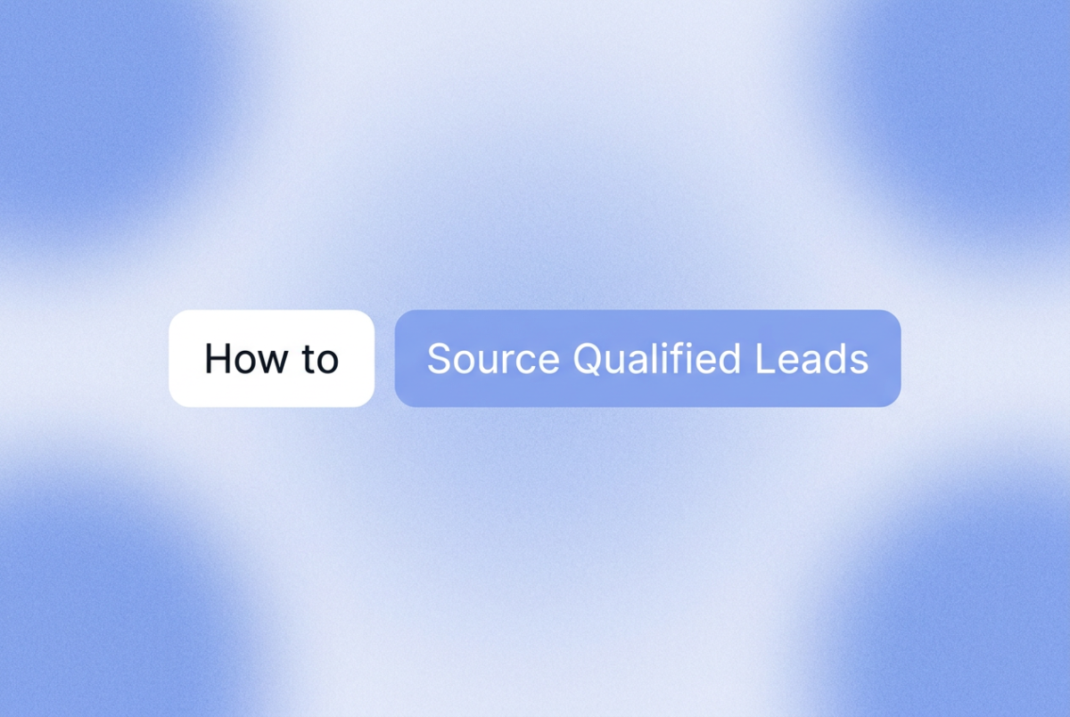 Two rounded-rectangle chips on a soft blue gradient background. Left chip says "How to" in near-black text, right chip says "Source Qualified Leads" in white text.