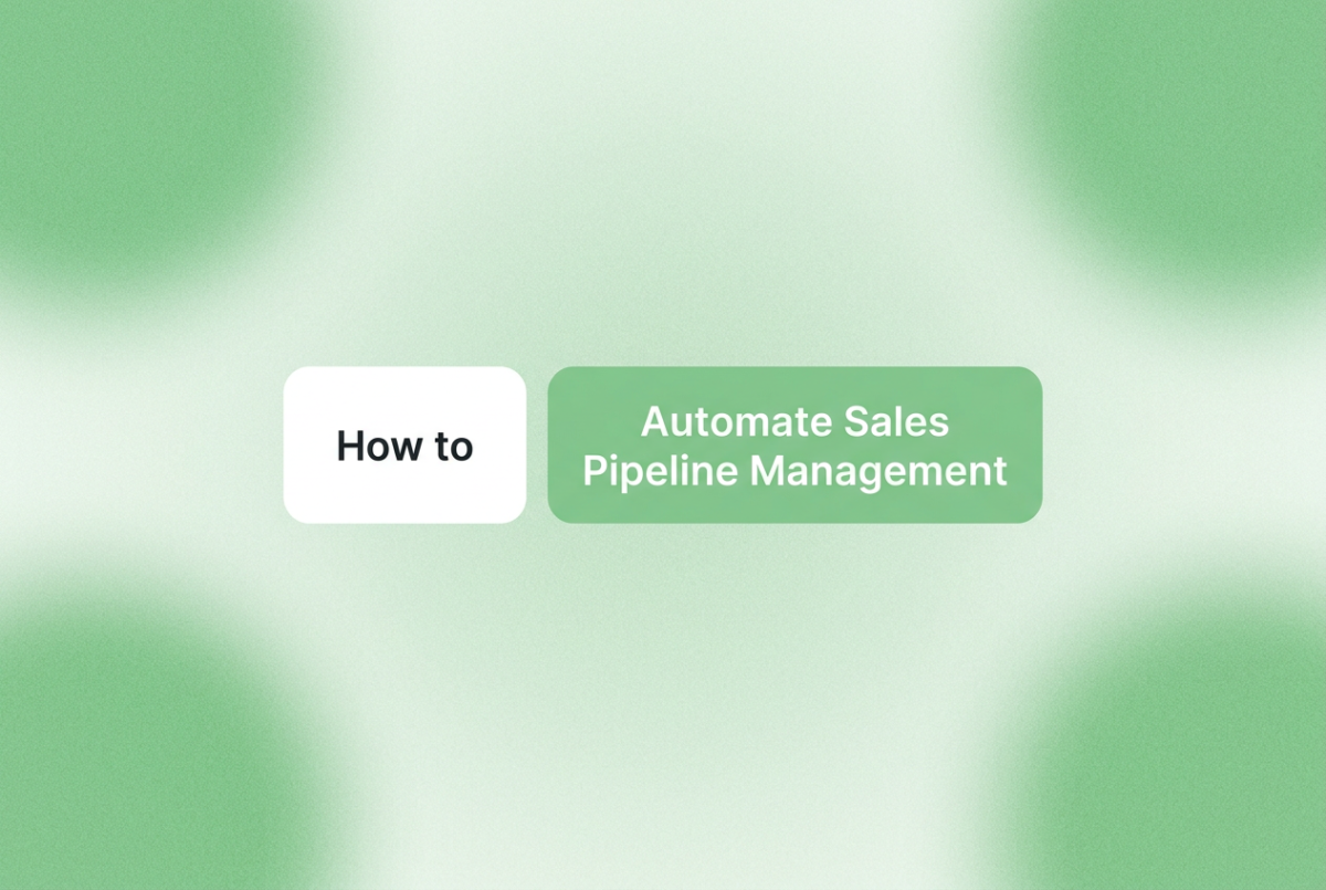 Two rounded-rectangle chips on a soft green gradient background; left chip says "How to" and right chip says "Automate Sales Pipeline Management"