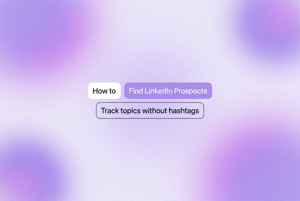 Three rounded-rectangle chips on a soft purple gradient background. Text reads "How to", "Find LinkedIn Prospects", and "Track topics without hashtags"