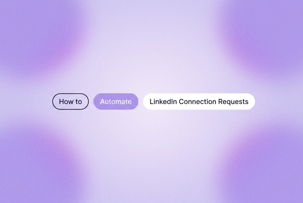 Three rounded chips on a soft purple gradient background read "How to", "Automate", and "LinkedIn Connection Requests" for outreach guidance
