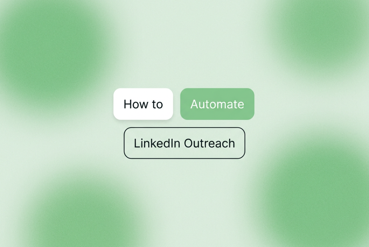 Three rounded-rectangle chips on a soft green gradient background. Text reads "How to" and "Automate" in white, and "LinkedIn Outreach" in dark outline.
