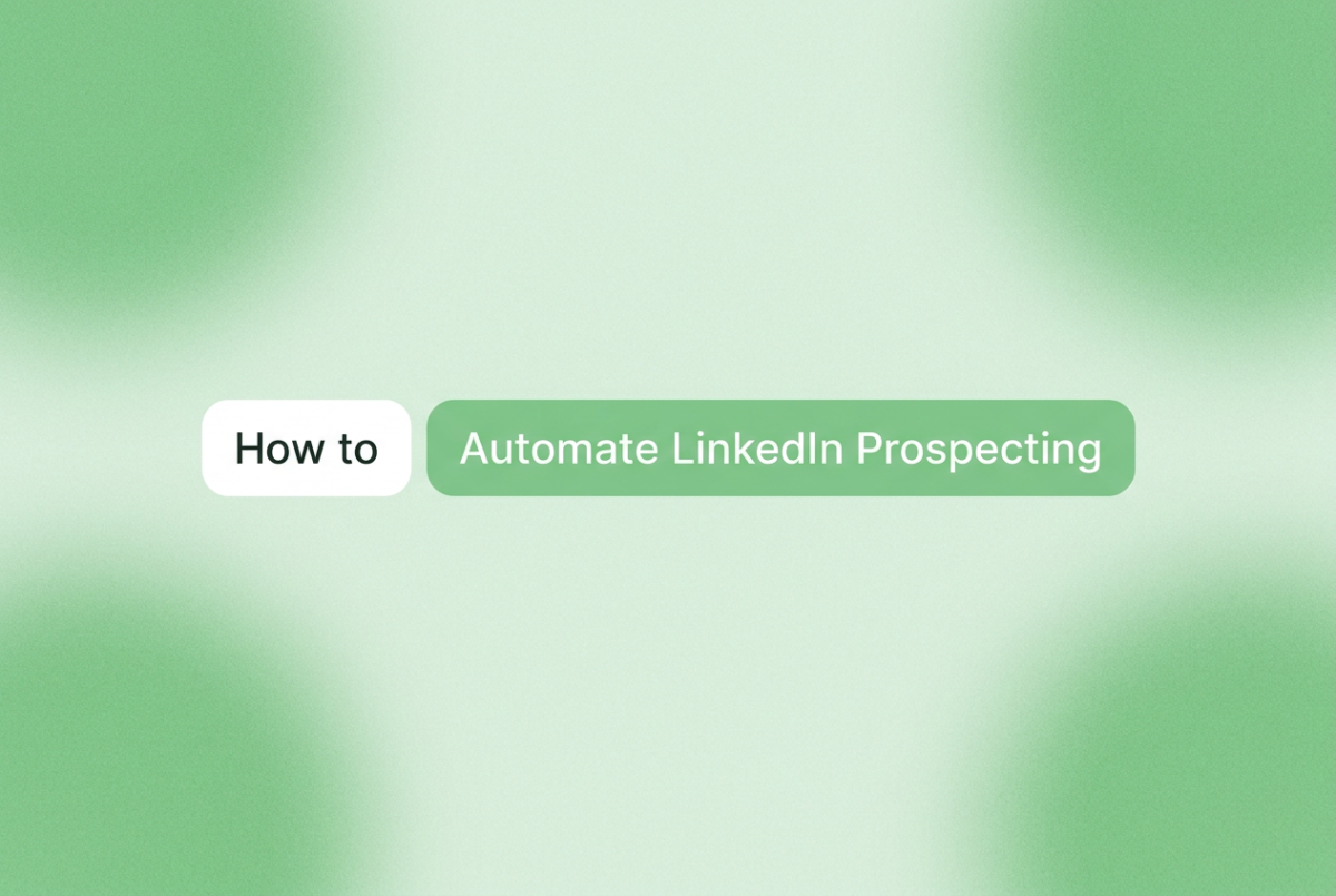 Two rounded-rectangle chips on a soft green gradient background; left chip reads "How to" and right chip says "Automate LinkedIn Prospecting"