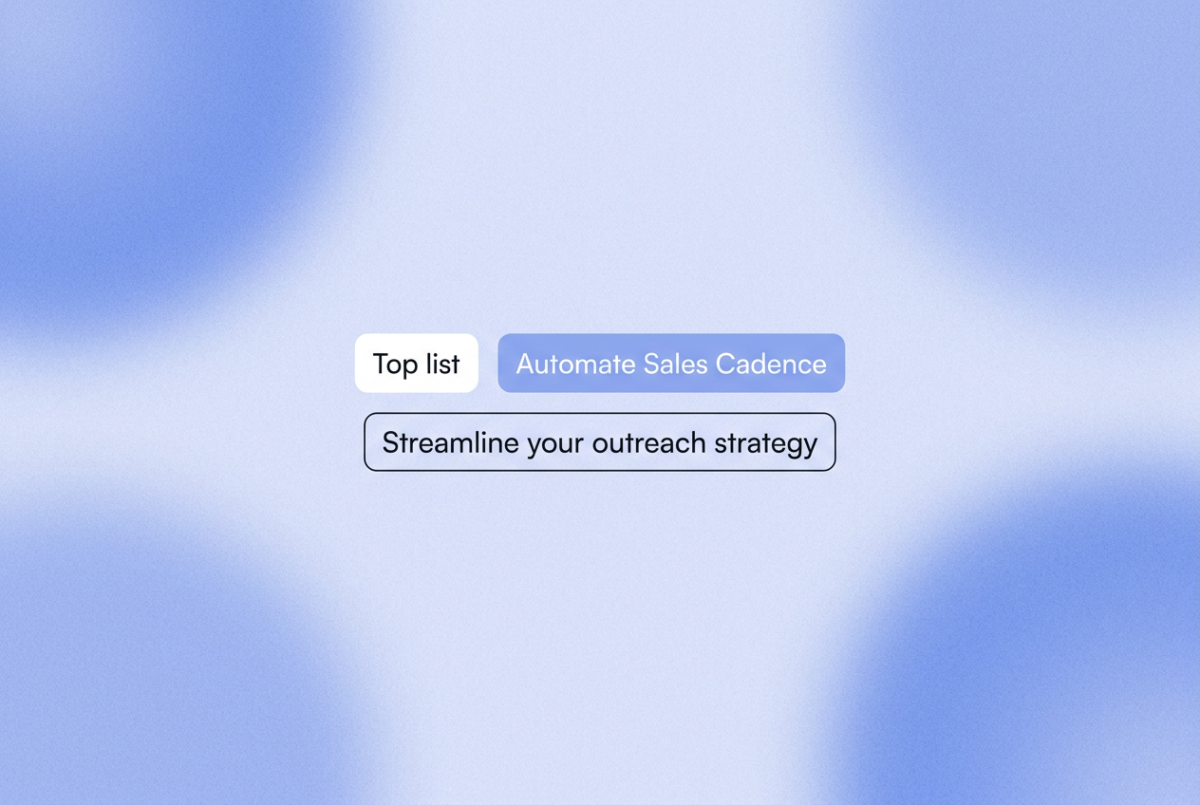 Three rounded-rectangle chips on a soft blue gradient background: "Top list," "Automate Sales Cadence," and "Streamline your outreach strategy"