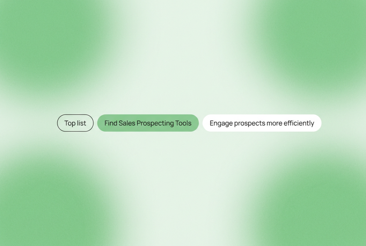 Three rounded-rectangle chips on a soft green gradient background: "Top list," "Find Sales Prospecting Tools," and "Engage prospects more efficiently"