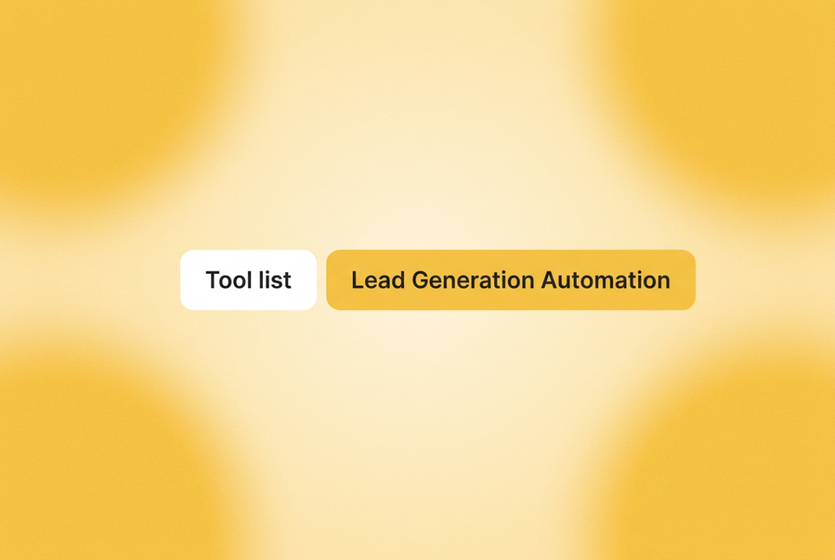 Two rounded-rectangle chips on a soft yellow gradient background, with text reading "Tool list" on the left and "Lead Generation Automation" on the right