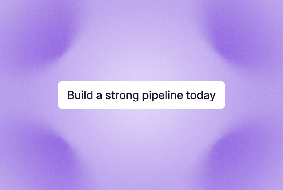 White rounded chip on a soft purple gradient background displaying the text "Build a strong pipeline today" related to B2B prospecting